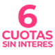 6 Cuotas sin interes